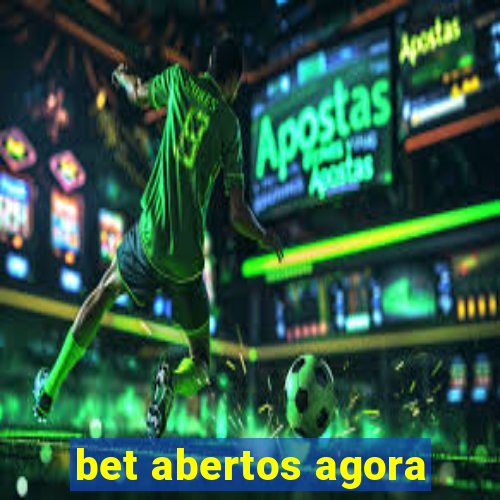 bet abertos agora